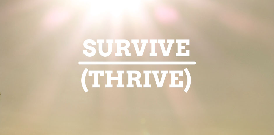 survive or thrive meaning