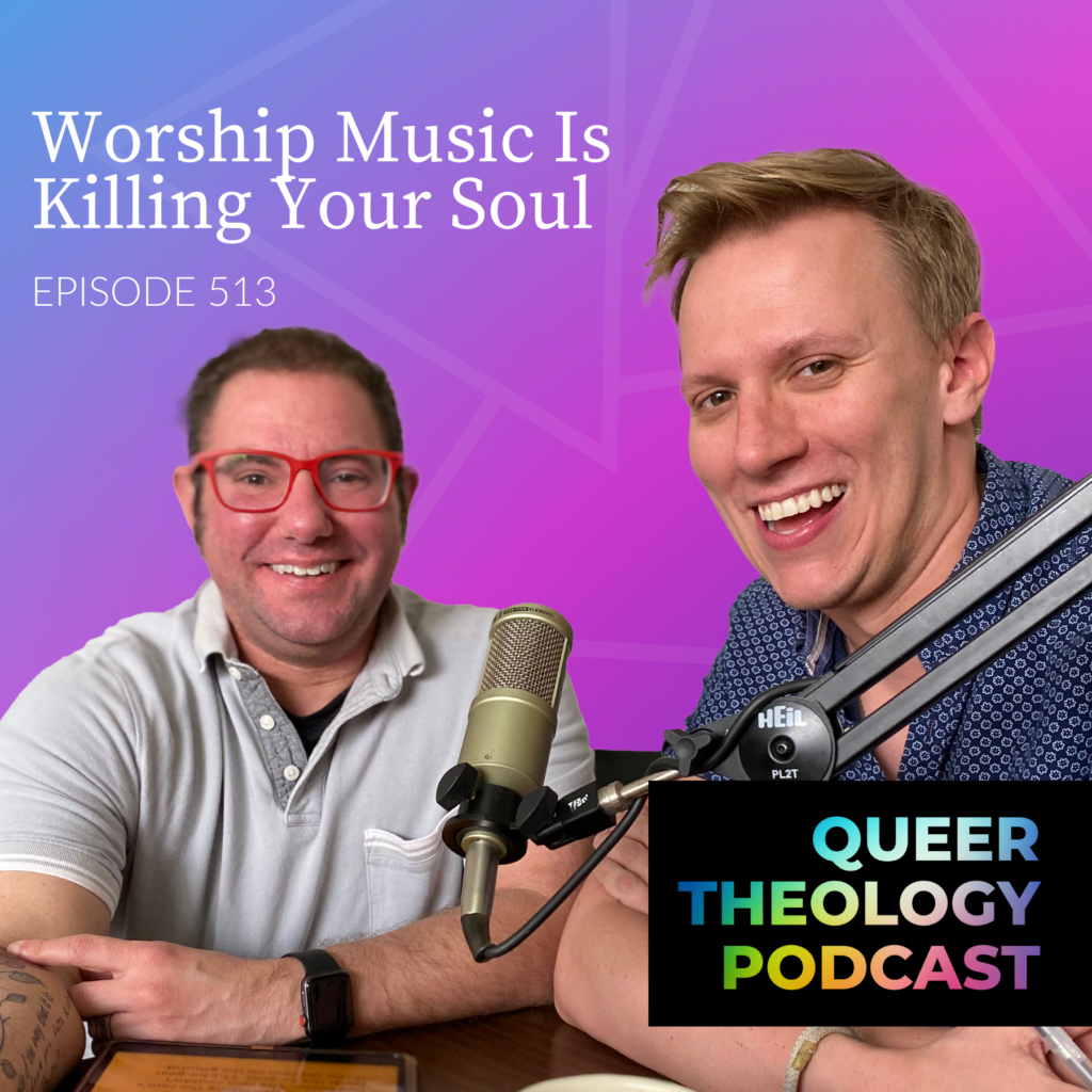 Worship Music Is Killing Your Soul - Queer Theology